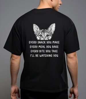Every snack you make every meal you bake abyssinian cat T-Shirt