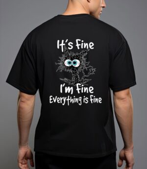 Funny black cat quote it's fine i'm fine everything is fine T-Shirt