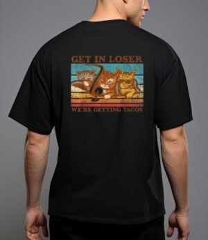 Get in loser- we're getting tacos retro vintage cat lovers T-Shirt