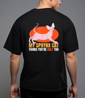 Hinks you re ugly oo i sphynx cat male nude cats T-Shirt