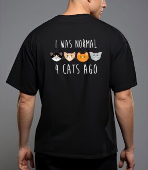I was normal 4 cats ago t-shirt (funny cat shirt) T-Shirt