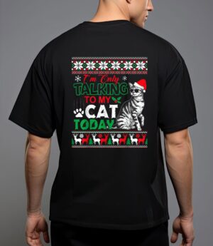 Im only talking to my cat today T-Shirt