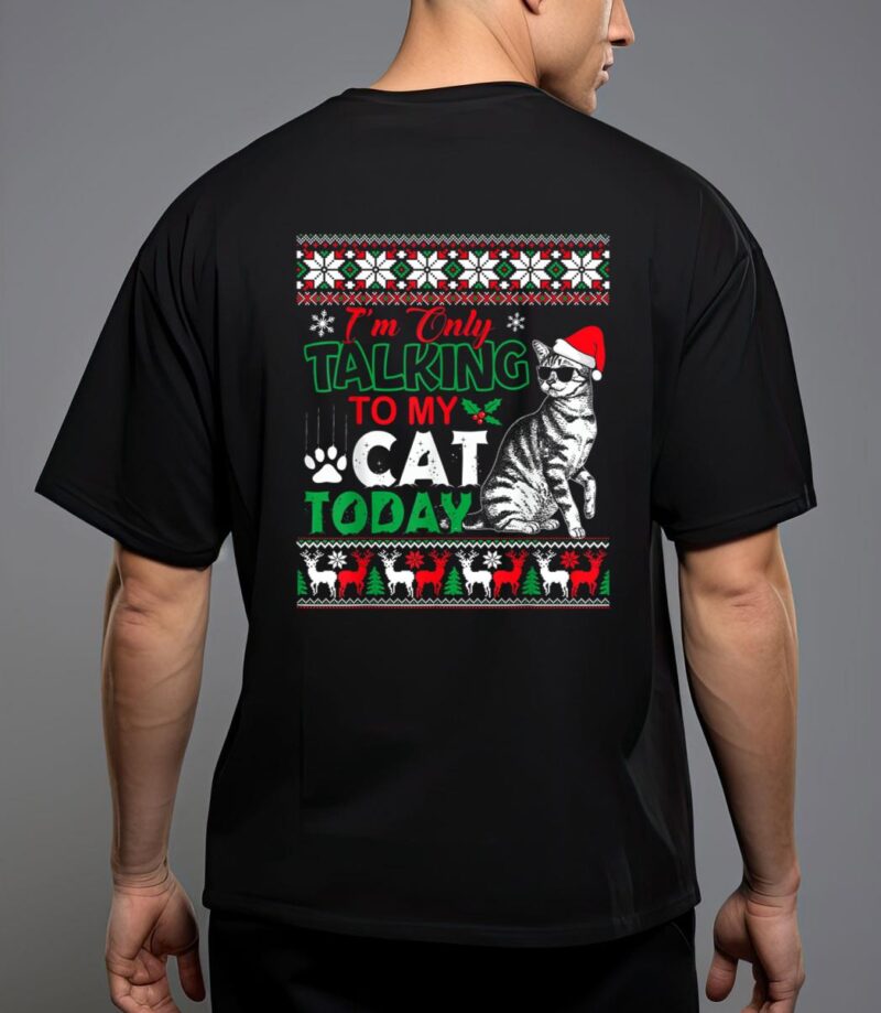 Im only talking to my cat today T-Shirt