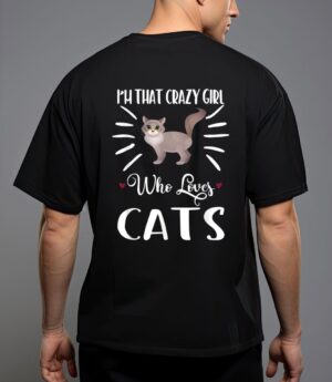 I'm that crazy girl who loves cats t shirt cat print shirt T-Shirt