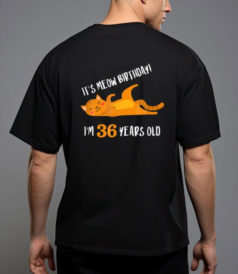 It s meow birthday 36h birthday cat lover funny 36 year old T-Shirt