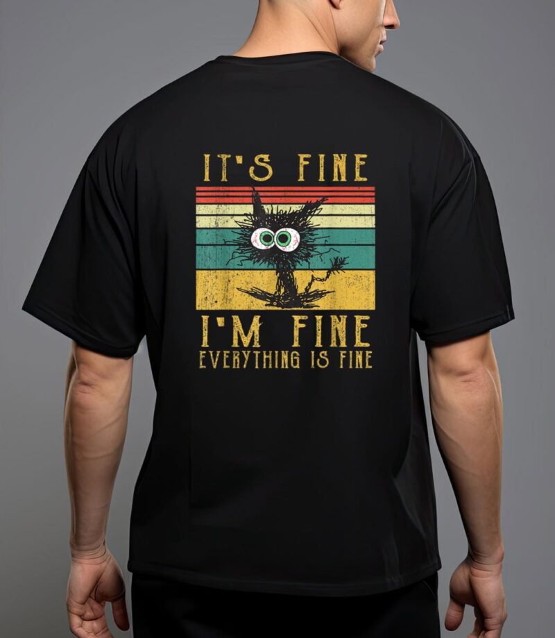 It's fine i'm fine everything is fine funny cat_2 T-Shirt