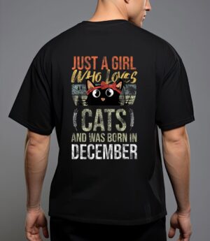 Just a girl who loves-cats and was-born in december birthday T-Shirt