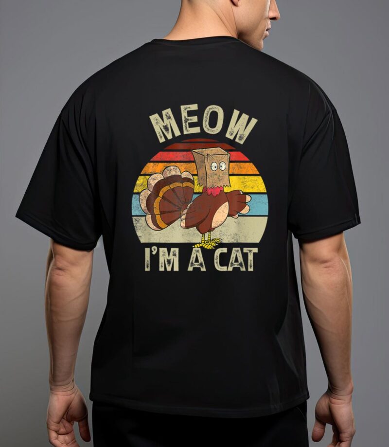 Meow i m cat hanksgiving cat funny urkey fake cat retro T-Shirt