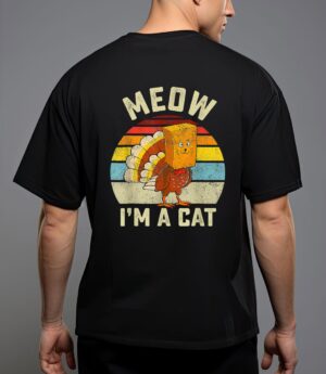 Meow i'm cat thanksgiving cat funny turkey fake cat retro T-Shirt