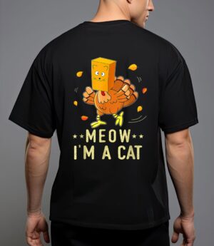 Meow i'm a cat turkey fake cat meow thanksgiving 2022 T-Shirt