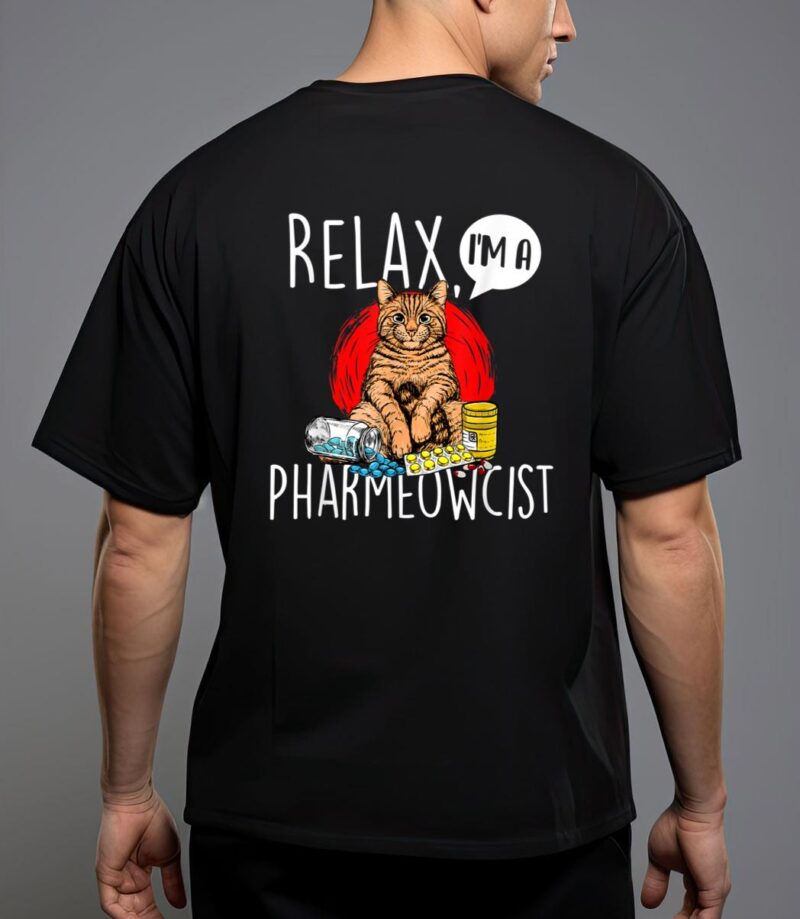 Relax i'm a pharmeowcist - pharmacist cat lover pharmacology T-Shirt