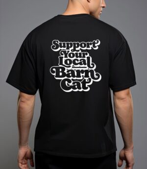 Support your local barn cat funny kitty cat feral pet T-Shirt
